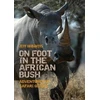 KNYGA Jeff Williams On Foot in the African Bush