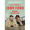 KNYGA Jeffrey Richards Lost Worlds of John Ford