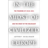 KNYGA Jeffrey Veidlinger In the Midst of Civilized Europe