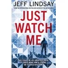 KNYGA Jeffry P Lindsay Just Watch Me