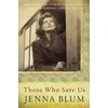 KNYGA Jenna Blum Those Who Save Us