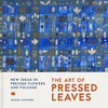 KNYGA Jennie Ashmore Art of Pressed Leaves