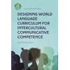 KNYGA Jennifer Eddy Designing World Language Curriculum for Intercultural Communicative Competence