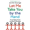 KNYGA Jennifer Kavanagh Let Me Take You by the Hand