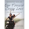 KNYGA Jennifer Nolan Our Forever Crazy Love