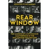 KNYGA Jennifer Ocallaghan Rear Window, The Making of a Hitchcock Masterpiece in the Hollywood Golden Age