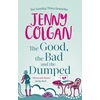 KNYGA Jenny Colgan Good, The Bad And The Dumped