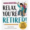 KNYGA Jeny Quine Relax, You're Retired!, A Funny Activity Book for Retirement