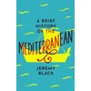KNYGA Jeremy Black Brief History of the Mediterranean