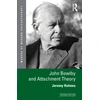 KNYGA Jeremy Holmes John Bowlby and Attachment Theory