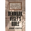 KNYGA Jeremy Schipper Denmark Vesey's Bible