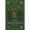 KNYGA Jeri Westerson Rebellious Grace