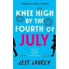 KNYGA Jess Lourey Knee High by the Fourth of July