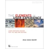 KNYGA Jesse James Garrett Elements of User Experience, The
