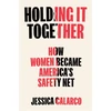 KNYGA Jessica Calarco Holding It Together