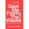 KNYGA Jessica Hepburn Save Me from the Waves, How adventure changed my life