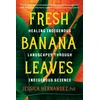 KNYGA Jessica Hernandez Fresh Banana Leaves