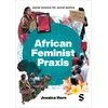 KNYGA Jessica Horn African Feminist Praxis
