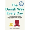 KNYGA Jessica Joelle Alexander Danish Way Every Day, A practical, age-by-age guide to raising confident, capable kids like the happiest people in the world