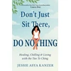 KNYGA Jessie Asya Kanzer Don't Just Sit There, DO NOTHING