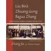 KNYGA Jie Zhang, Zhang Jie Liu Bin's Zhuang Gong Bagua Zhang, Volume One