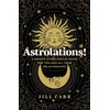 KNYGA Jill Carr Astrolations! – A unique astrological guide for you and all your relationships