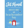 KNYGA Jill Mansell Meet Me at Beachcomber Bay: The feel-good bestseller to brighten your day
