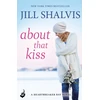 KNYGA Jill Shalvis About That Kiss