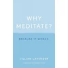 KNYGA Jillian Lavender Why Meditate? Because it Works