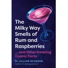 KNYGA Jillian Scudder Milky Way Smells of Rum and Raspberries
