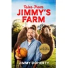 KNYGA Jimmy Doherty Tales from Jimmy's Farm: A heartwarming celebration of nature, the changing seasons and a hugely popular wildlife park - as seen on ITV's 'Jimmy and Shivi's Farmhouse Breakfast'.