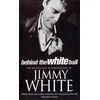 KNYGA Jimmy White Behind The Baltas Ball