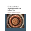 KNYGA Jingyuan Ma Confucian Culture and Competition Law in East Asia