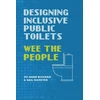 KNYGA Jo Anne Bichard Designing Inclusive Public Toilets, Wee the People