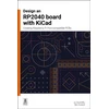 KNYGA Jo Hinchcliffe Design an RP2040 board with KiCad, Creating Raspberry Pi Pico-compatible PCBs