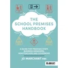 KNYGA Jo Marchant School Premises Handbook: a guide for premises staff, business managers, headteachers and governors