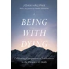 KNYGA Joan Halifax Being with Dying