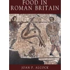 KNYGA Joan P Alcock Food in Roman Britain