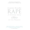 KNYGA Joanna Bourke Rape: A History From 1860 To The Present