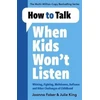 KNYGA Joanna Faber How to Talk When Kids Won't Listen
