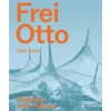 KNYGA Joaquin Medina Warmburg Frei Otto, 1925-2015 Building with Nature