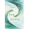 KNYGA Jodi H Grubbs Live Slowly