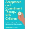 KNYGA Jodie Wassner Acceptance and Commitment Therapy with Children