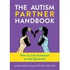 KNYGA Joe Biel Autism Partner Handbook, How to Love Someone on the Spectrum