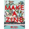KNYGA Joe Biel Make a Zine!, Start Your Own Underground Publishing Revolution (4th Edition)