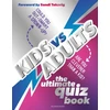 KNYGA Joe Fullman Kids vs Adults: The Ultimate Family Quiz Book
