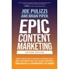 KNYGA Joe Pulizzi Epic Content Marketing, Second Edition: Break through the Clutter with a Different Story, Get the Most Out of Your Content, and Build a Community in Web3