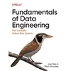KNYGA Joe Reis Fundamentals of Data Engineering, Plan and Build Robust Data Systems