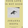 KNYGA Johanna Hedva Your Love Is Not Good paperback