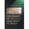 KNYGA John Azumah Legacy of Arab-Islam in Africa